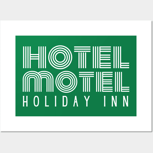 Hotel-motel-holiday-inn Wall Art by Funny sayings